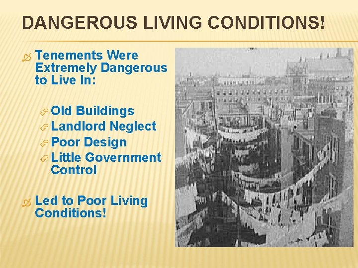 DANGEROUS LIVING CONDITIONS! Tenements Were Extremely Dangerous to Live In: Old Buildings Landlord Neglect