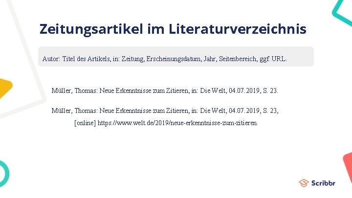 Zeitungsartikel im Literaturverzeichnis Autor: Titel des Artikels, in: Zeitung, Erscheinungsdatum, Jahr, Seitenbereich, ggf. URL.