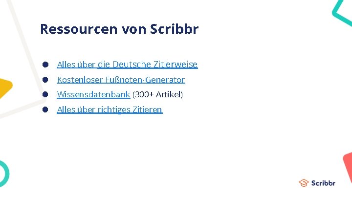 Ressourcen von Scribbr ● Alles über die Deutsche Zitierweise ● Kostenloser Fußnoten-Generator ● Wissensdatenbank