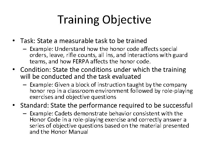 Training Objective • Task: State a measurable task to be trained – Example: Understand