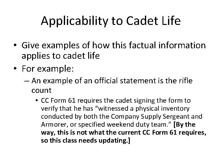 Applicability to Cadet Life • Give examples of how this factual information applies to