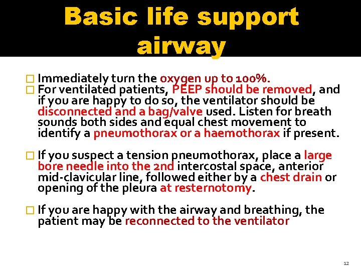 Basic life support airway � Immediately turn the oxygen up to 100%. � For Basic life support airway � Immediately turn the oxygen up to 100%. � For