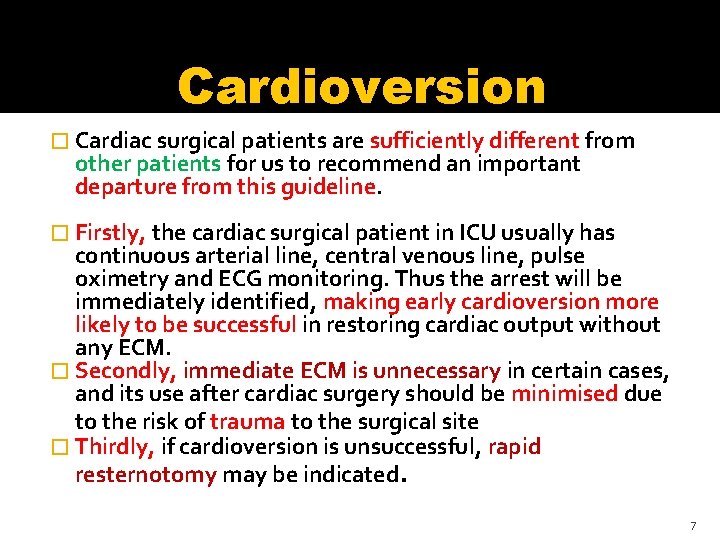 Cardioversion � Cardiac surgical patients are sufficiently different from other patients for us to Cardioversion � Cardiac surgical patients are sufficiently different from other patients for us to