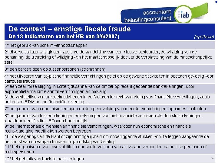 De context – ernstige fiscale fraude De 13 indicatoren van het KB van 3/6/2007)