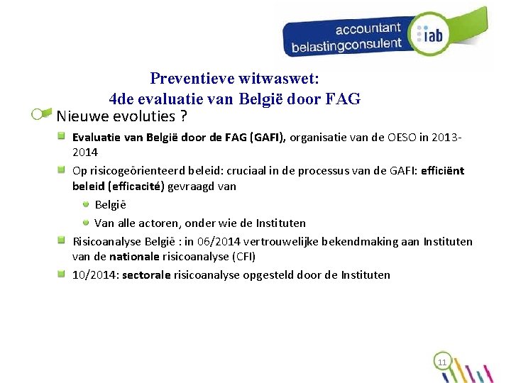 Preventieve witwaswet: 4 de evaluatie van België door FAG Nieuwe evoluties ? Evaluatie van