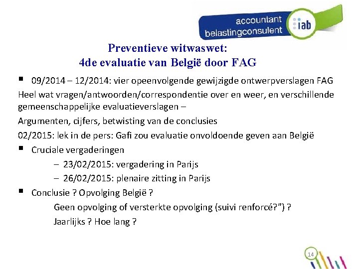 Preventieve witwaswet: 4 de evaluatie van België door FAG § 09/2014 – 12/2014: vier