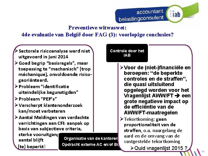 Preventieve witwaswet: 4 de evaluatie van België door FAG (3): voorlopige conclusies? Controle door