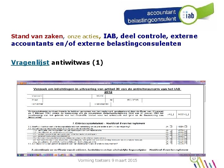 Stand van zaken, onze acties, IAB, deel controle, externe accountants en/of externe belastingconsulenten Vragenlijst