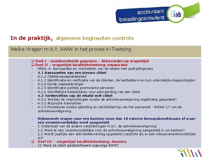 In de praktijk, algemene beginselen controle Welke Vragen m. b. t. AWW in het