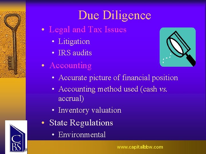 Due Diligence • Legal and Tax Issues • Litigation • IRS audits • Accounting