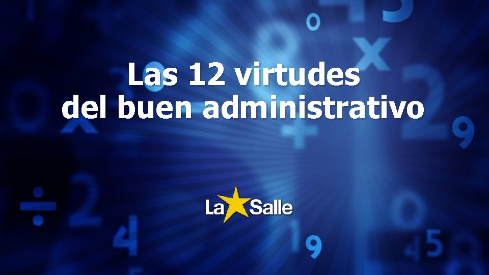 Las 12 virtudes del buen administrativo 