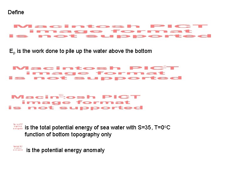 Define Ep is the work done to pile up the water above the bottom