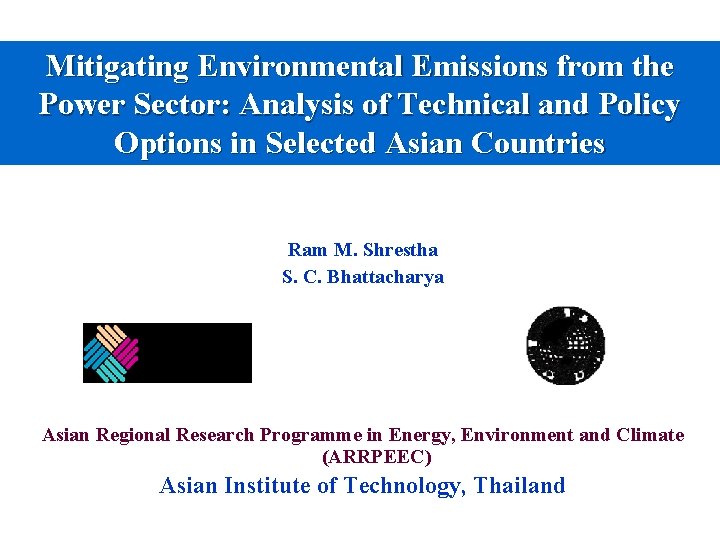 Mitigating Environmental Emissions from the Power Sector: Analysis of Technical and Policy Options in