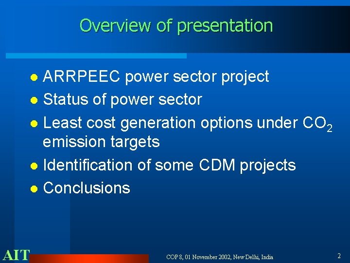 Overview of presentation ARRPEEC power sector project l Status of power sector l Least