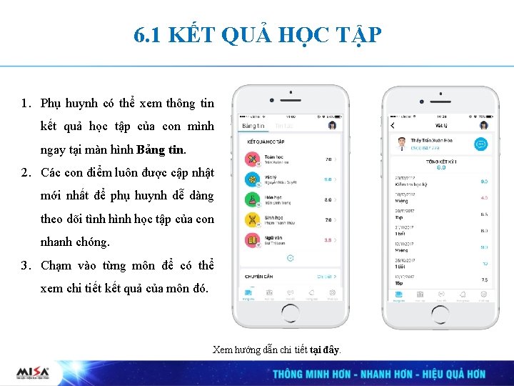 6. 1 KẾT QUẢ HỌC TẬP 1. Phụ huynh có thể xem thông tin