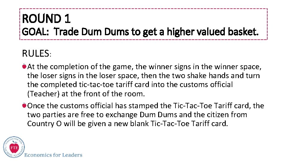 ROUND 1 GOAL: Trade Dums to get a higher valued basket. RULES: At the