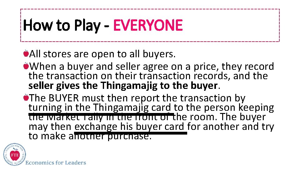 How to Play - EVERYONE All stores are open to all buyers. When a