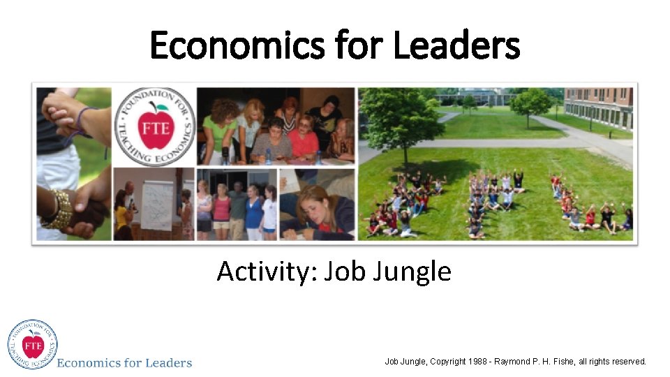 Economics for Leaders Activity: Job Jungle, Copyright 1988 - Raymond P. H. Fishe, all