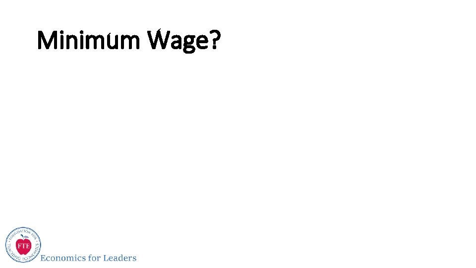 Minimum Wage? 