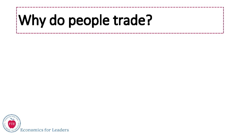 Why do people trade? 