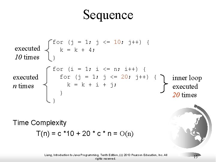 Sequence executed 10 times executed n times for (j = 1; j <= 10; Sequence executed 10 times executed n times for (j = 1; j <= 10;