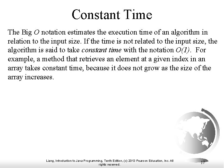 Constant Time The Big O notation estimates the execution time of an algorithm in Constant Time The Big O notation estimates the execution time of an algorithm in