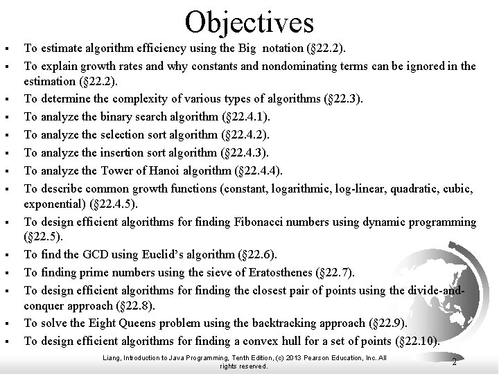 Objectives § § § § To estimate algorithm efficiency using the Big notation (§ Objectives § § § § To estimate algorithm efficiency using the Big notation (§