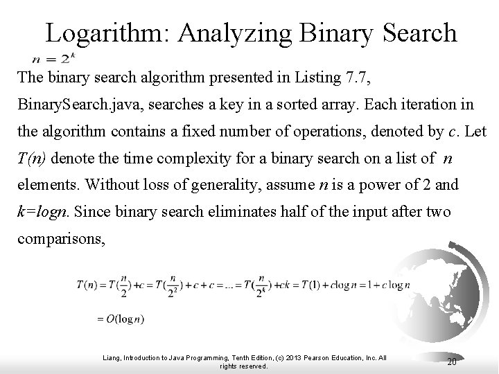 Logarithm: Analyzing Binary Search The binary search algorithm presented in Listing 7. 7, Binary. Logarithm: Analyzing Binary Search The binary search algorithm presented in Listing 7. 7, Binary.