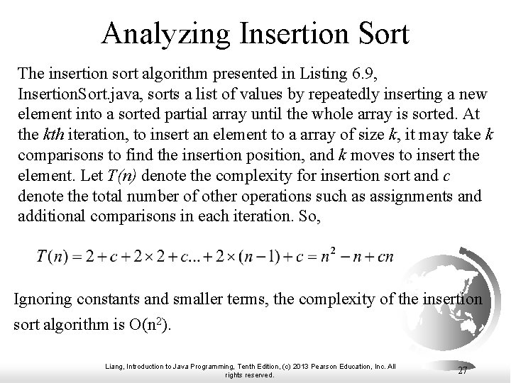Analyzing Insertion Sort The insertion sort algorithm presented in Listing 6. 9, Insertion. Sort. Analyzing Insertion Sort The insertion sort algorithm presented in Listing 6. 9, Insertion. Sort.