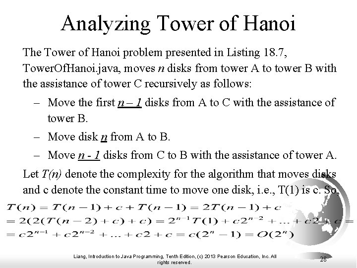 Analyzing Tower of Hanoi The Tower of Hanoi problem presented in Listing 18. 7, Analyzing Tower of Hanoi The Tower of Hanoi problem presented in Listing 18. 7,