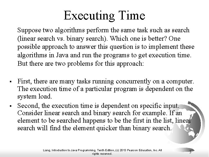 Executing Time Suppose two algorithms perform the same task such as search (linear search Executing Time Suppose two algorithms perform the same task such as search (linear search
