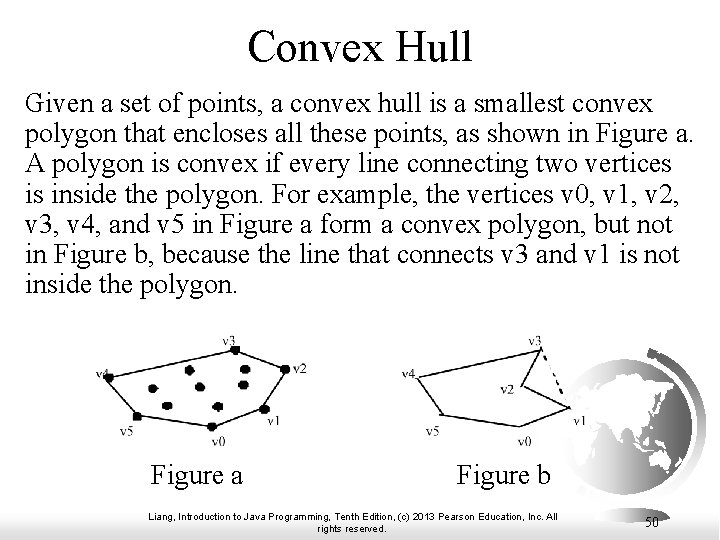 Convex Hull Given a set of points, a convex hull is a smallest convex Convex Hull Given a set of points, a convex hull is a smallest convex