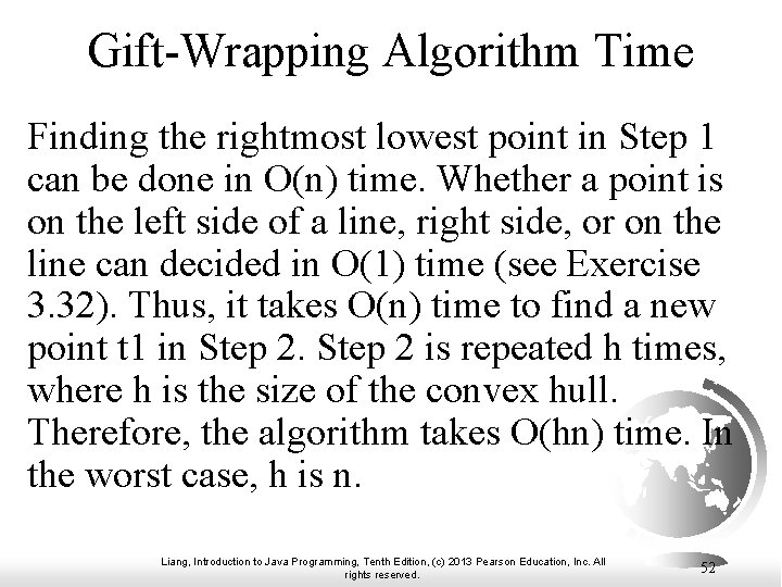 Gift-Wrapping Algorithm Time Finding the rightmost lowest point in Step 1 can be done Gift-Wrapping Algorithm Time Finding the rightmost lowest point in Step 1 can be done