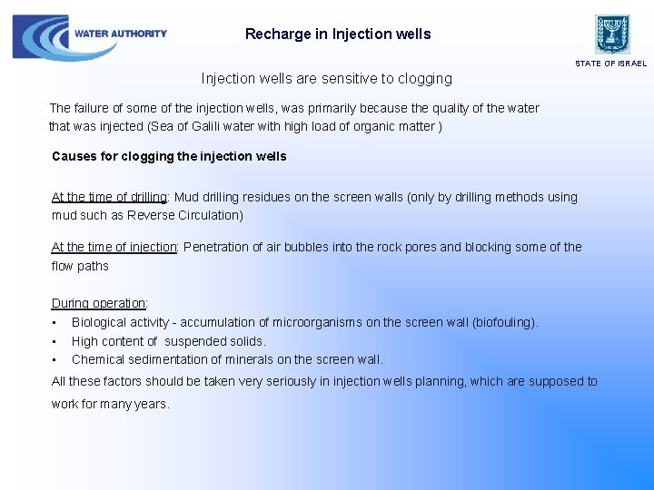 Recharge in Injection wells STATE OF ISRAEL Injection wells are sensitive to clogging The