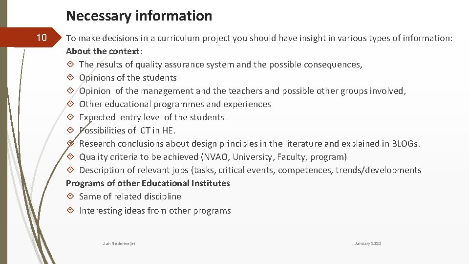 Necessary information 10 To make decisions in a curriculum project you should have insight