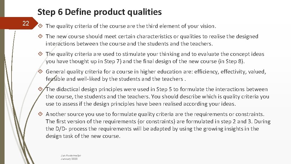 Step 6 Define product qualities 22 The quality criteria of the course are third