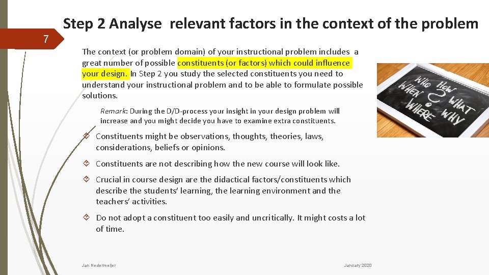 Step 2 Analyse relevant factors in the context of the problem 7 The context