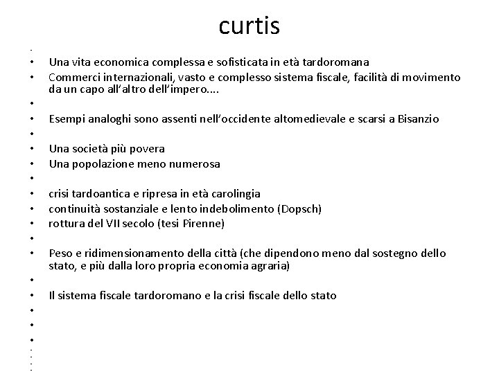 curtis • • • • • • Una vita economica complessa e sofisticata in