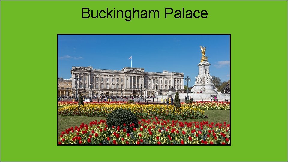 Buckingham Palace 