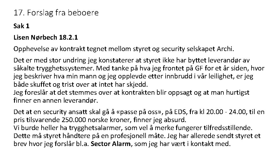 17. Forslag fra beboere Sak 1 Lisen Nørbech 18. 2. 1 Opphevelse av kontrakt