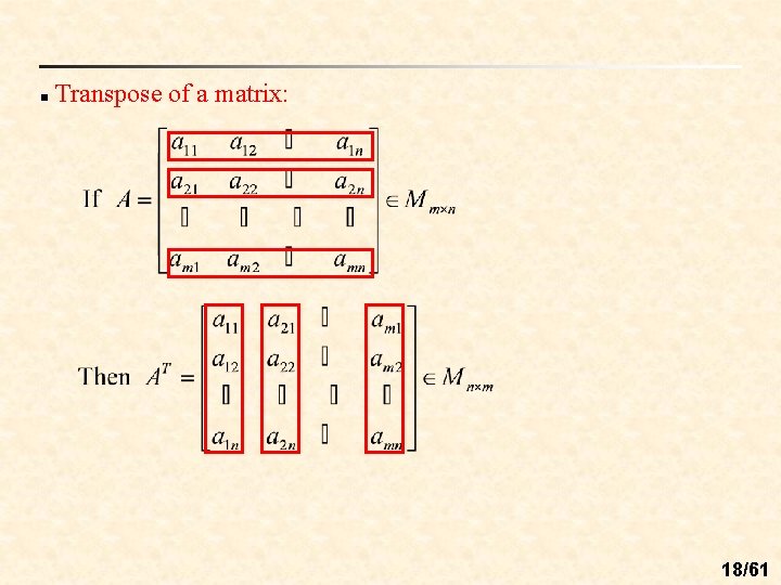 n Transpose of a matrix: 18/61 