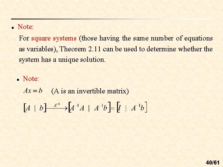 n Note: For square systems (those having the same number of equations as variables),