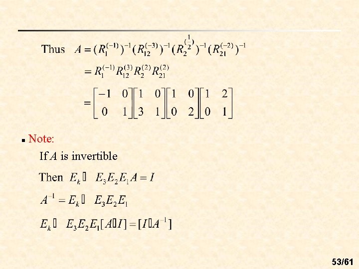 n Note: If A is invertible 53/61 