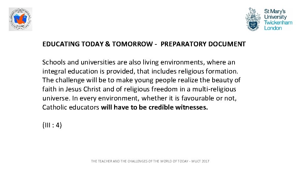 EDUCATING TODAY & TOMORROW - PREPARATORY DOCUMENT Schools and universities are also living environments,