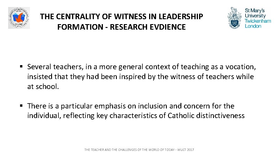 THE CENTRALITY OF WITNESS IN LEADERSHIP FORMATION - RESEARCH EVDIENCE § Several teachers, in