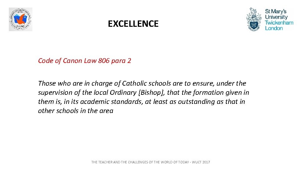 EXCELLENCE Code of Canon Law 806 para 2 Those who are in charge of