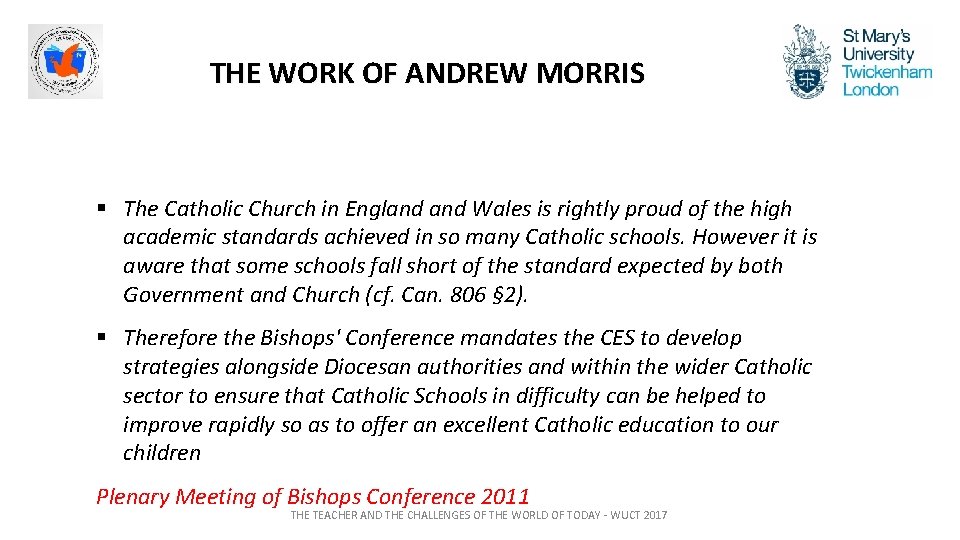 THE WORK OF ANDREW MORRIS § The Catholic Church in England Wales is rightly