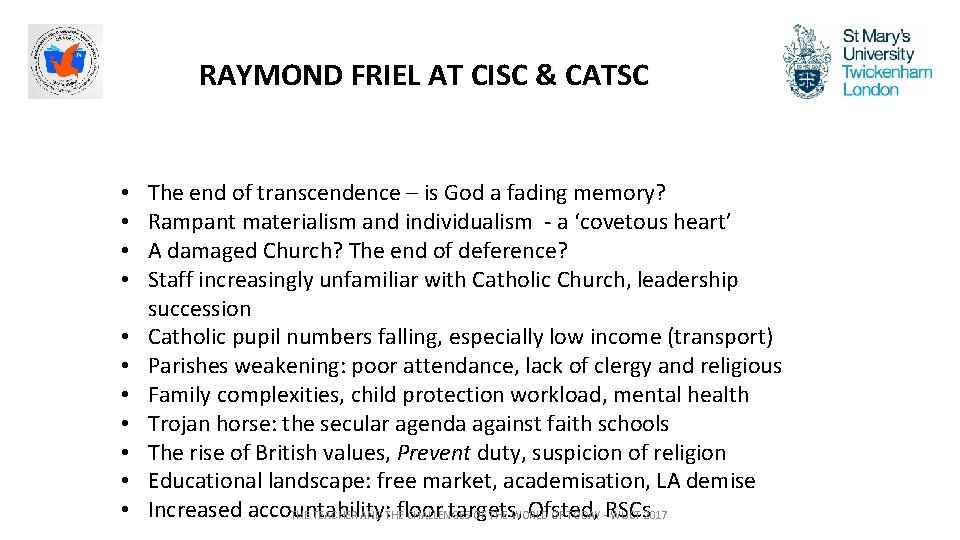 RAYMOND FRIEL AT CISC & CATSC • • • The end of transcendence –