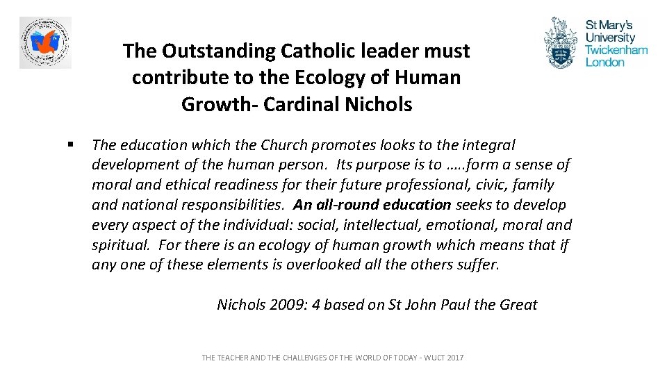 The Outstanding Catholic leader must contribute to the Ecology of Human Growth- Cardinal Nichols