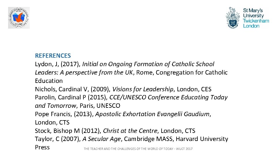 REFERENCES Lydon, J, (2017), Initial on Ongoing Formation of Catholic School Leaders: A perspective
